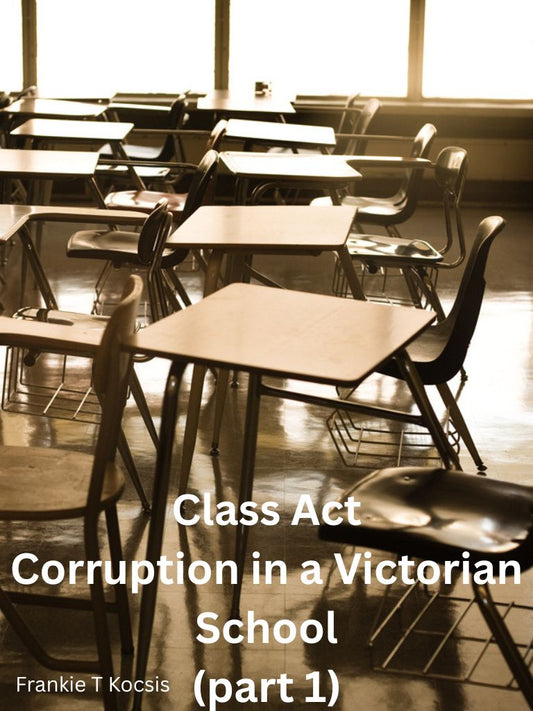 Class Act: Corruption in a Victorian School (Part 1)