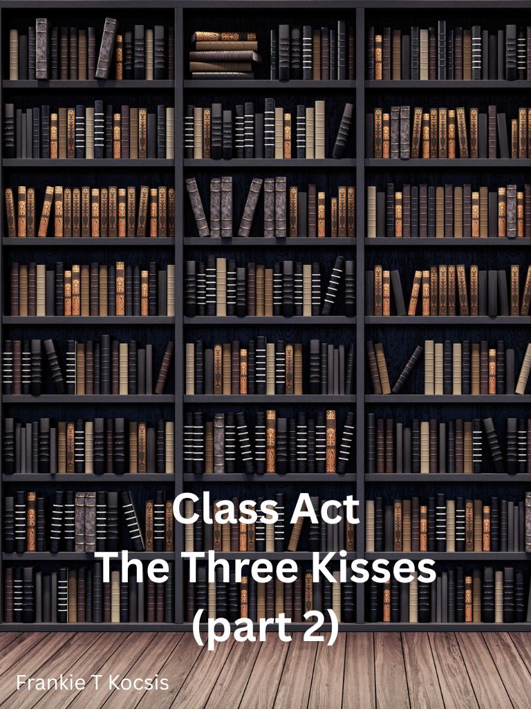 Class Act The Three Kisses (Part 2 Corruption in a Victorian School)